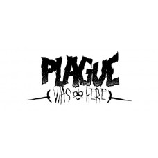 PLAGUE WAS HERE